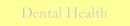 Dental Health