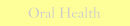 Oral Health
