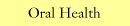 Oral Health